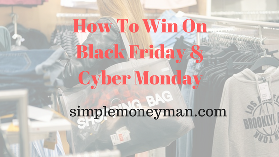 How To Win On Black Friday & Cyber Monday simple money man
