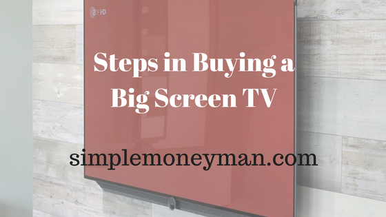 Steps in Buying a Big Screen TV simple money man