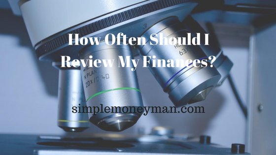 How Often Should I Review My Finances simple money man