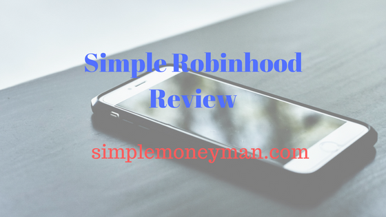 Simple Robinhood Review simple money man