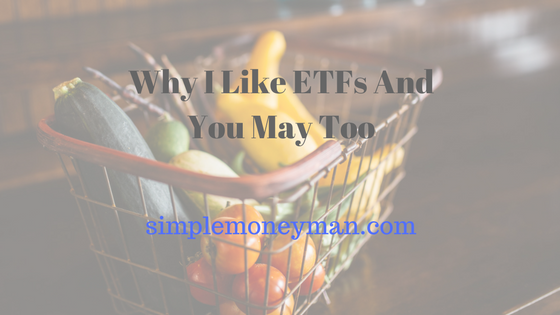 Why I Like ETFs And You May Too simple money man