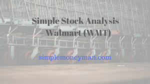 Simple Stock Analysis – Walmart (WMT) simple money man
