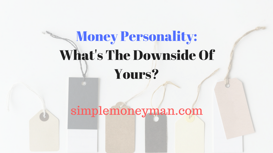 Money Personality_ What's The Downside Of Yours SMM