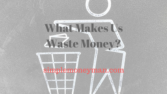 What Makes Us Waste Money simple money man