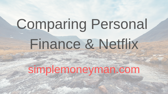 Comparing Personal Finance & Netflix simple money man